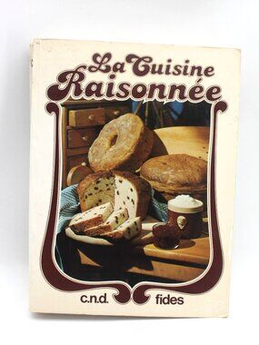 Cookbook Congrégation Notre-Dame - La Cuisine Raisonnée French 1979